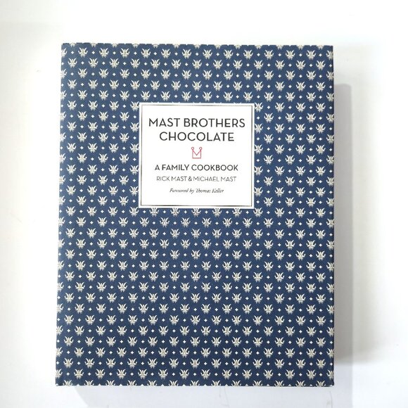Mast Brothers Other - Mast Brothers Chocolate: A Family Cookbook | First Printing | Hardcover